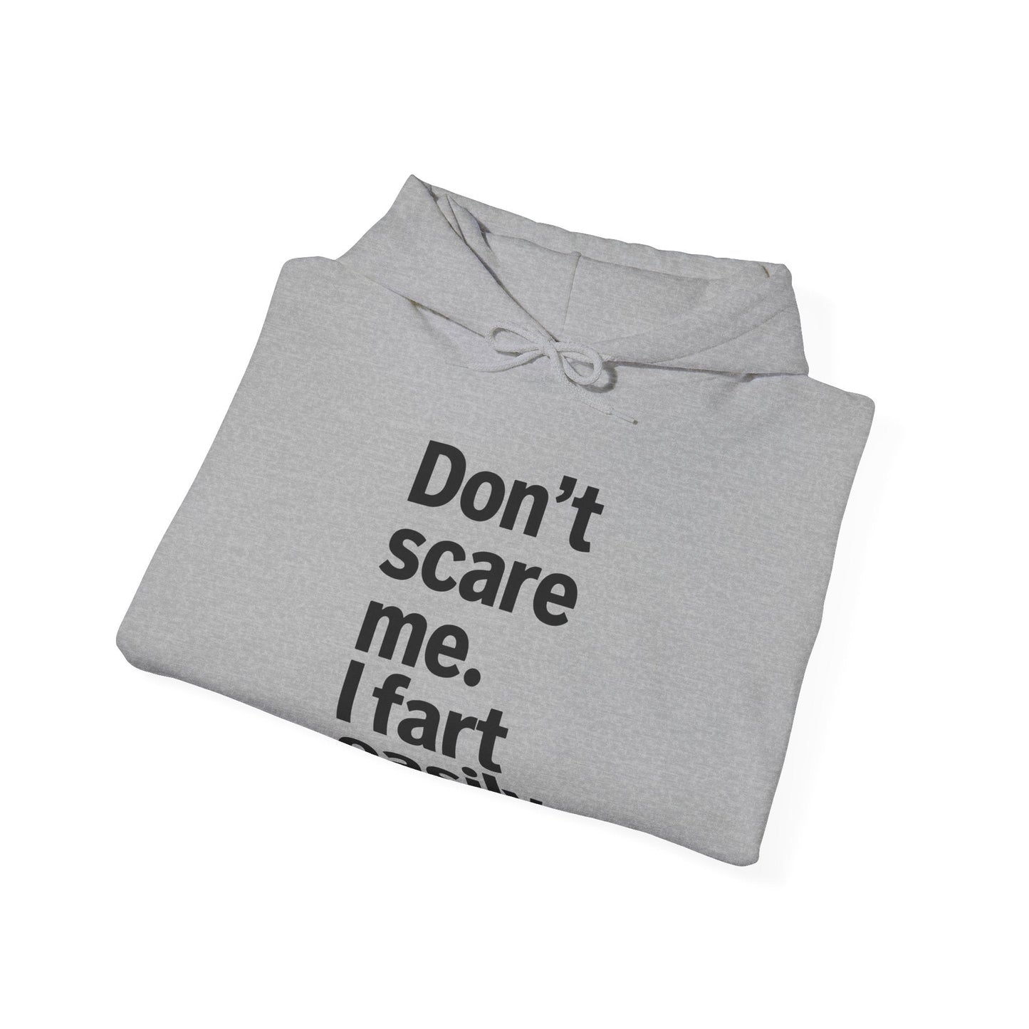 Funny Don't Scare Me I Fart Easily Sarcastic Humor Hilarious Hoodie