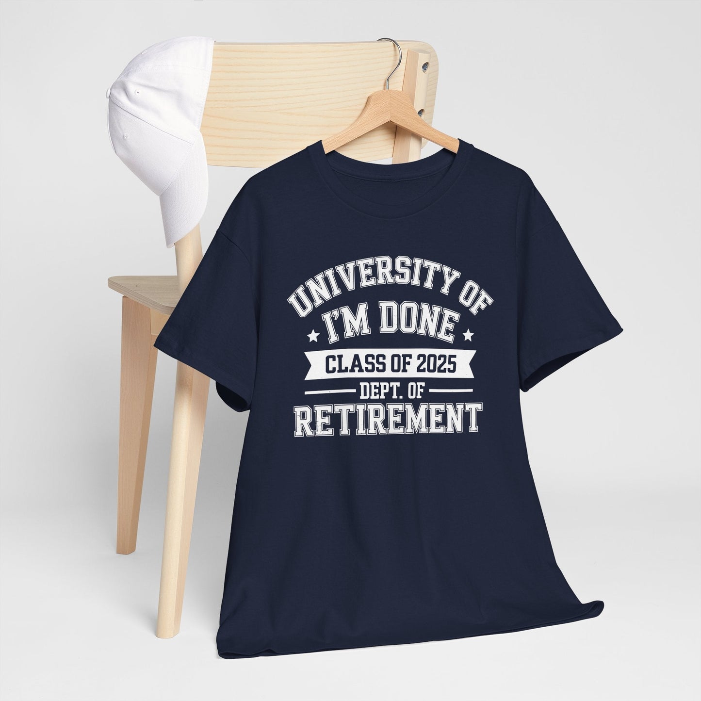 Funny University Of I'm Done Class Of 2025 Teacher Retirement T-Shirt