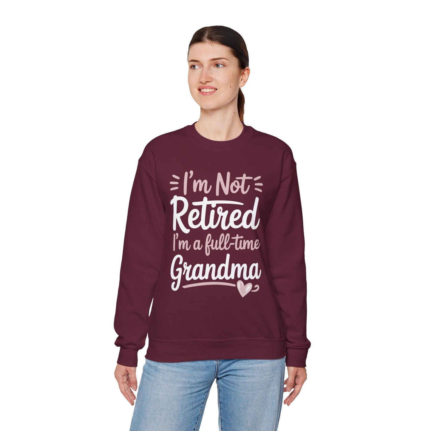 Fancy Grandma Mothers Day Birthday Christmas Gifts I'm Not Retired I'm A Full-Time Grandma Women's Sweatshirt