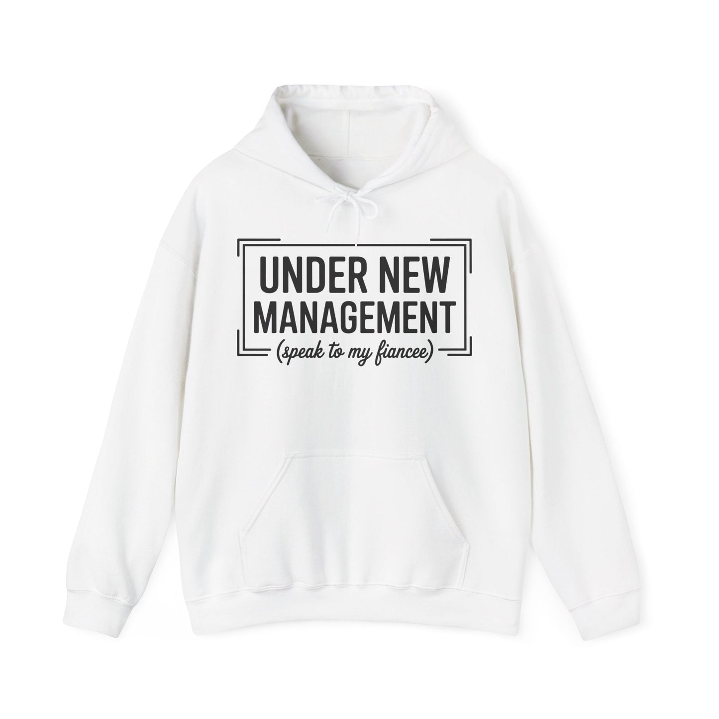 Under New Management Speak To My Fiancee New Husband Engaged Hoodie