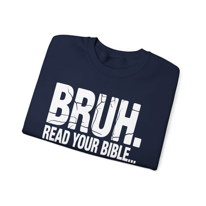 Funny Meme Bruh Read Your Bible Christian Religious Faith Sweatshirt