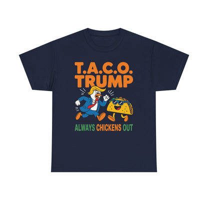 Funny Taco Trump Always Chickens Out T.A.C.O T-Shirt
