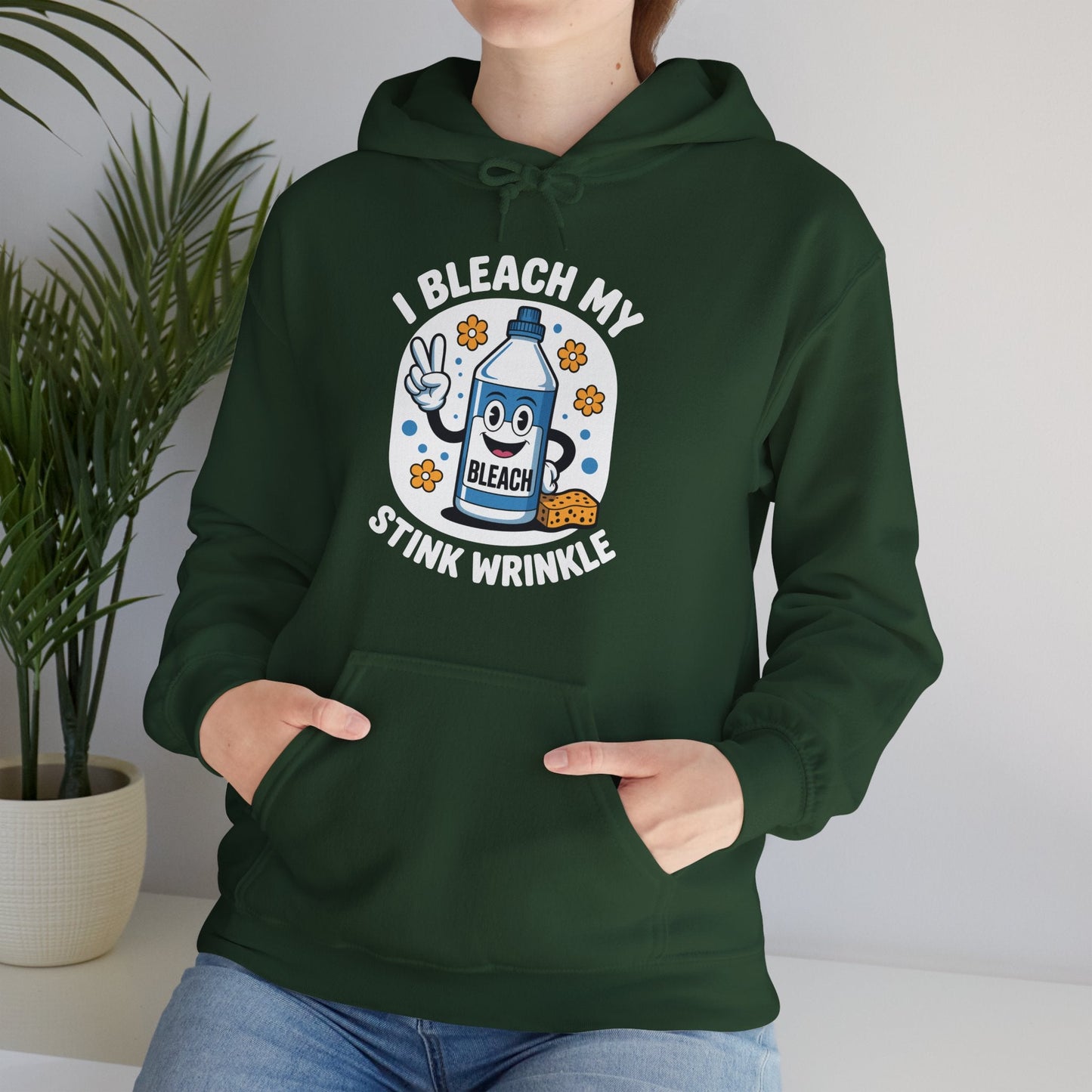 I Bleach My Stink Wrinkle Funny Sarcastic embarrassing Meme Hoodie