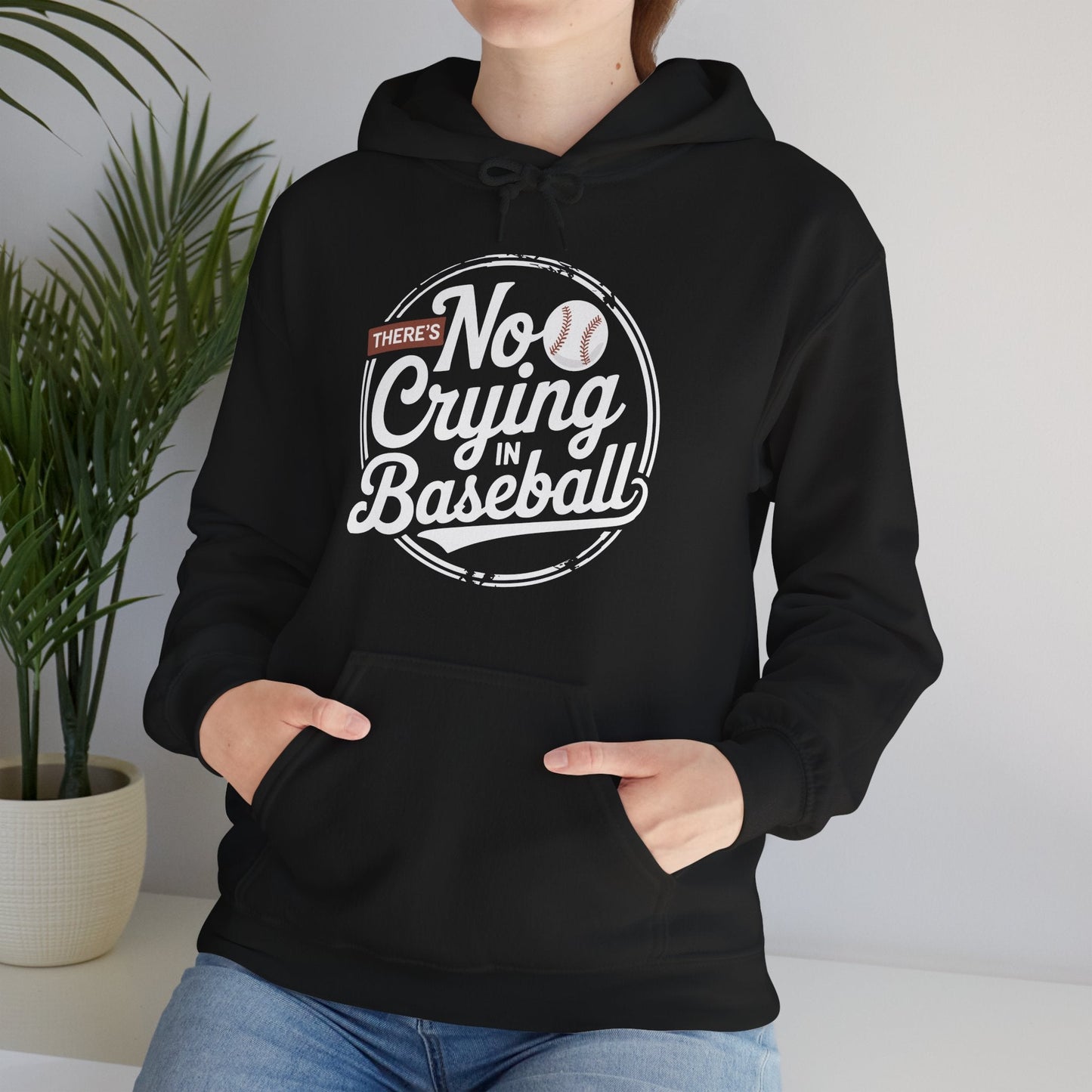 There Is No Crying In Baseball Funny Game Day Baseball Hoodie