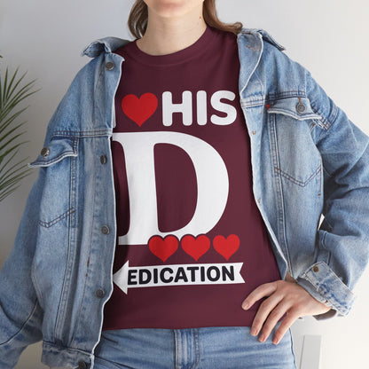 Funny Valentine's Day Couple Matching I Love His Dedication T-Shirt