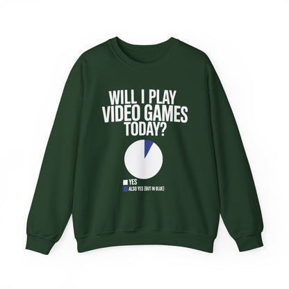 Funny Will I play Video Games today Gamer Gaming Sweatshirt