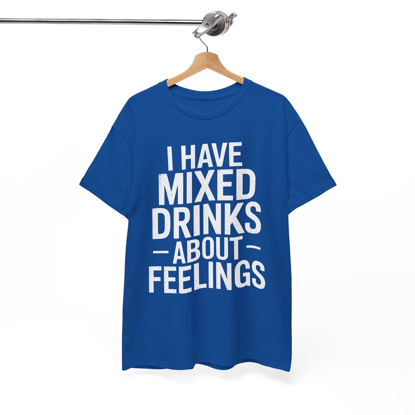 Funny Drinking I Have Mixed Drinks About Feelings T-Shirt