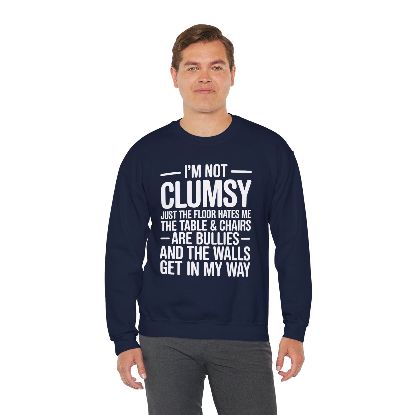 Funny I'm Not Clumsy Quote Sarcastic Sweatshirt