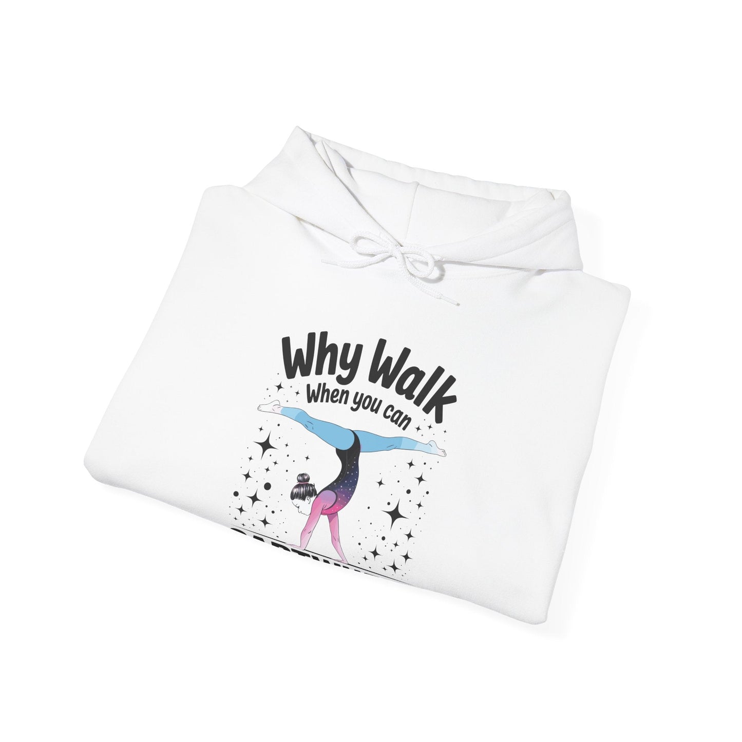 Why Walk When You can Cartwheel Gymnast Girls Gymnastics Hoodie