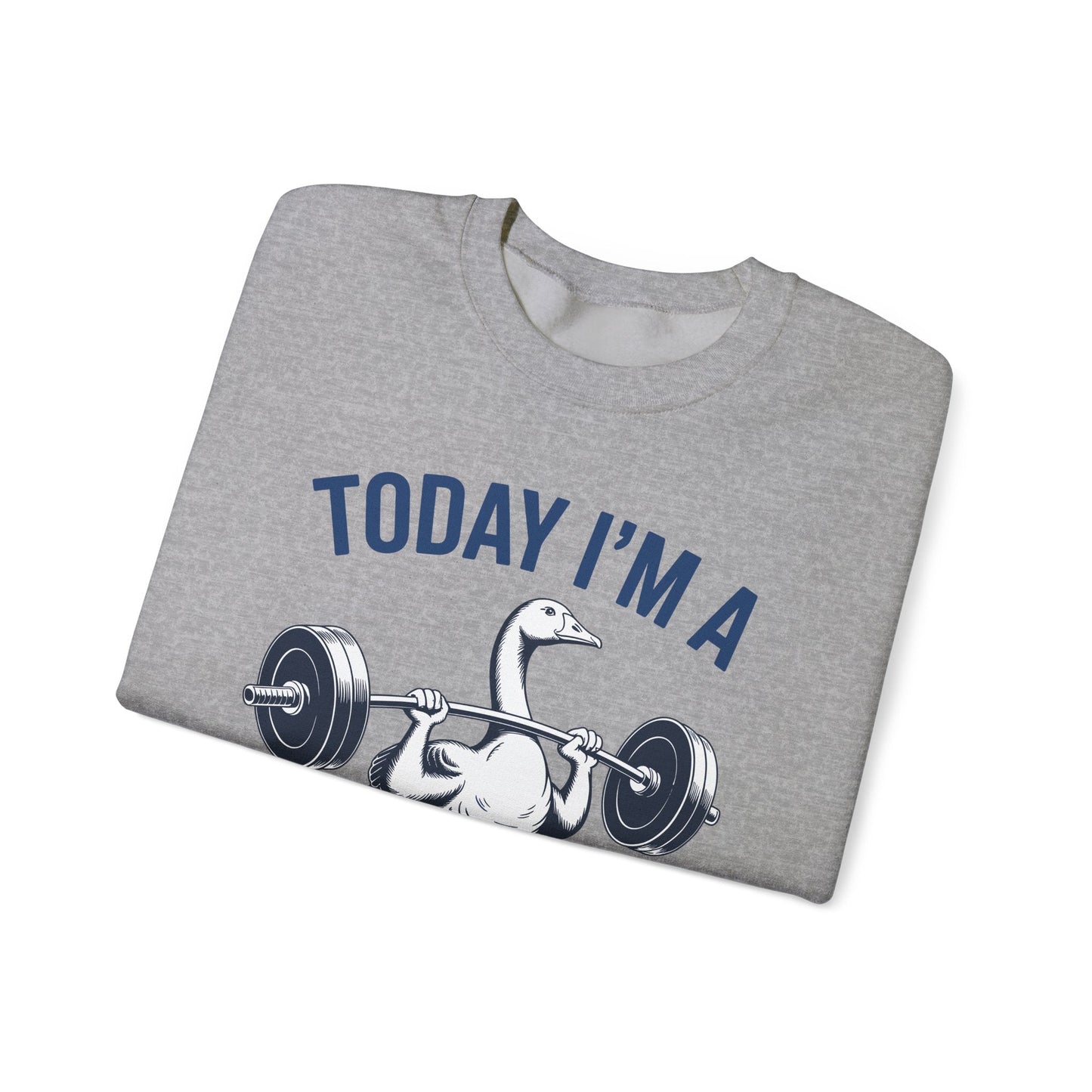Funny Today I'm A Serious Goose Lifting Weights Gym Fitness Sweatshirt