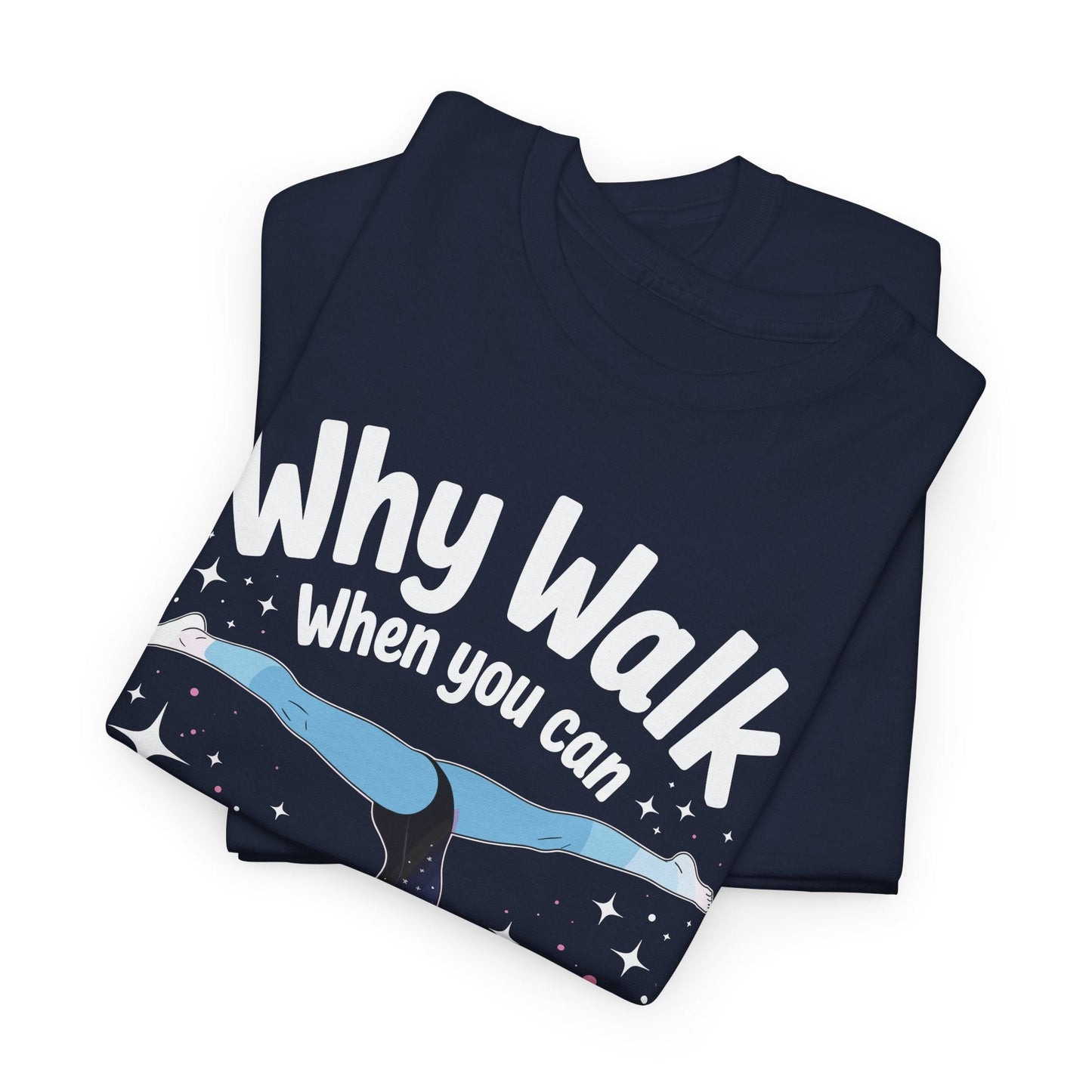 Why Walk When You can Cartwheel Gymnast Girls Gymnastics T-Shirt
