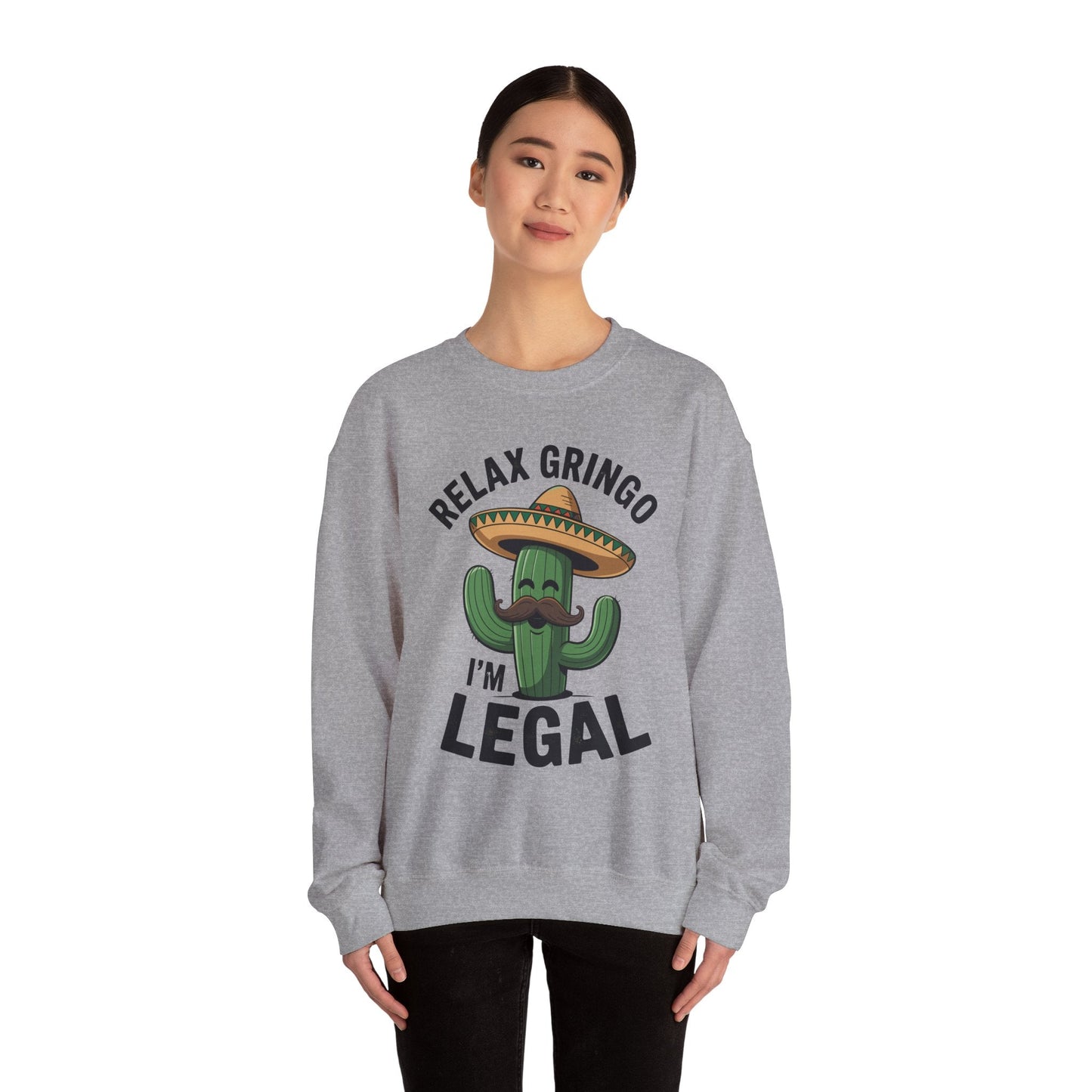 Funny Relax Gringo Im Legal Cinco De Mayo Mexican Immigrant Sweatshirt