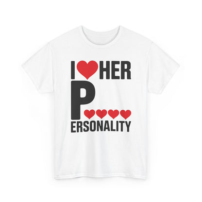 Funny Valentine's Day Couple Matching I Love Her Personality T-Shirt