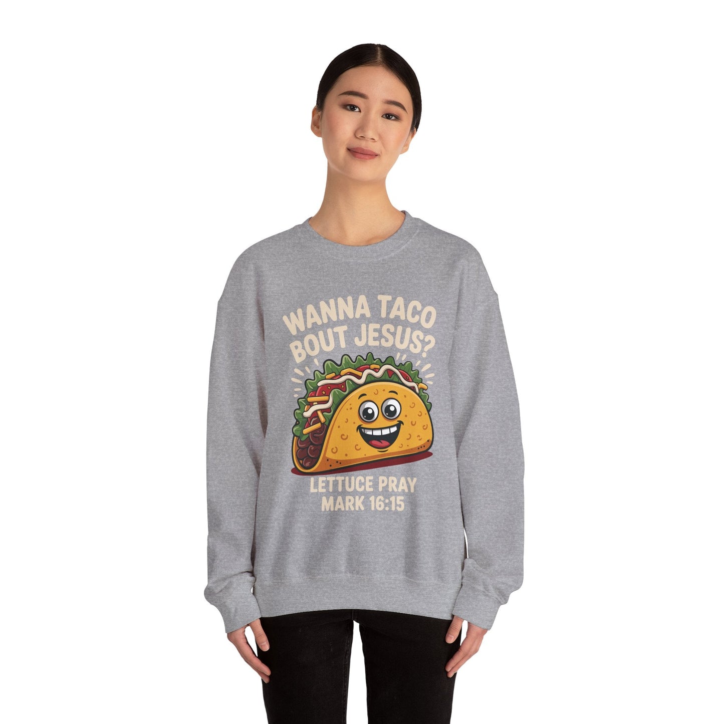 Wanna Taco Bout Jesus Cinco de Mayo Christian Sweatshirt Men Women