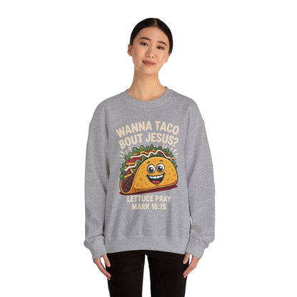Wanna Taco Bout Jesus Cinco de Mayo Christian Sweatshirt Men Women