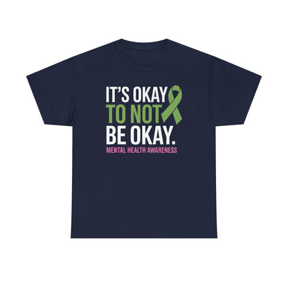 Its Okay To Not Be Okay Mental Health Awareness Ribbon T-Shirt