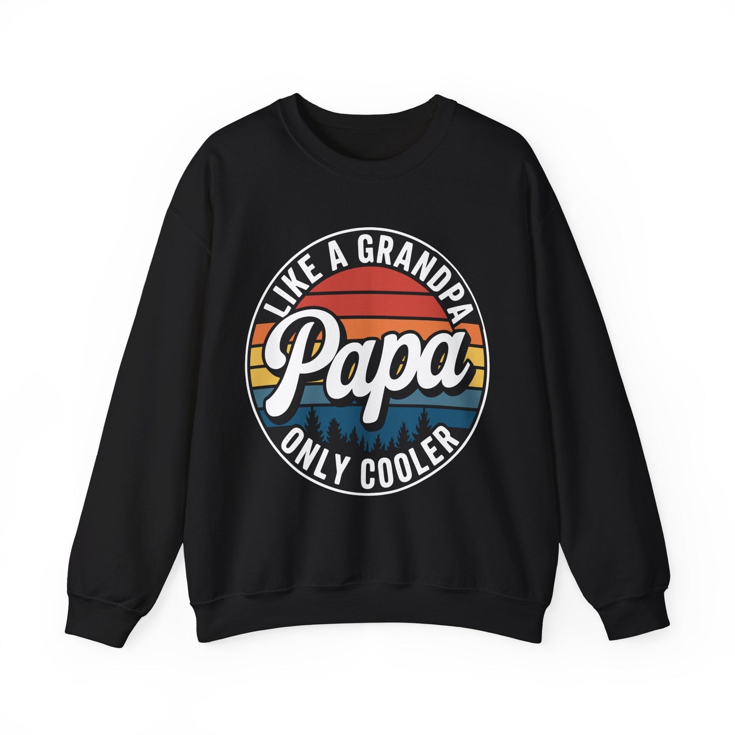 PAPA like a Grandpa ONLY COOLER Funny Dad Papa Definition Sweatshirt
