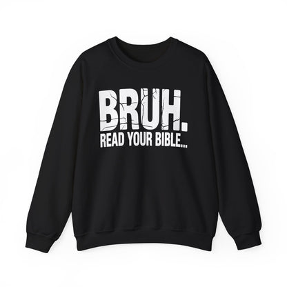 Funny Meme Bruh Read Your Bible Christian Religious Faith Sweatshirt