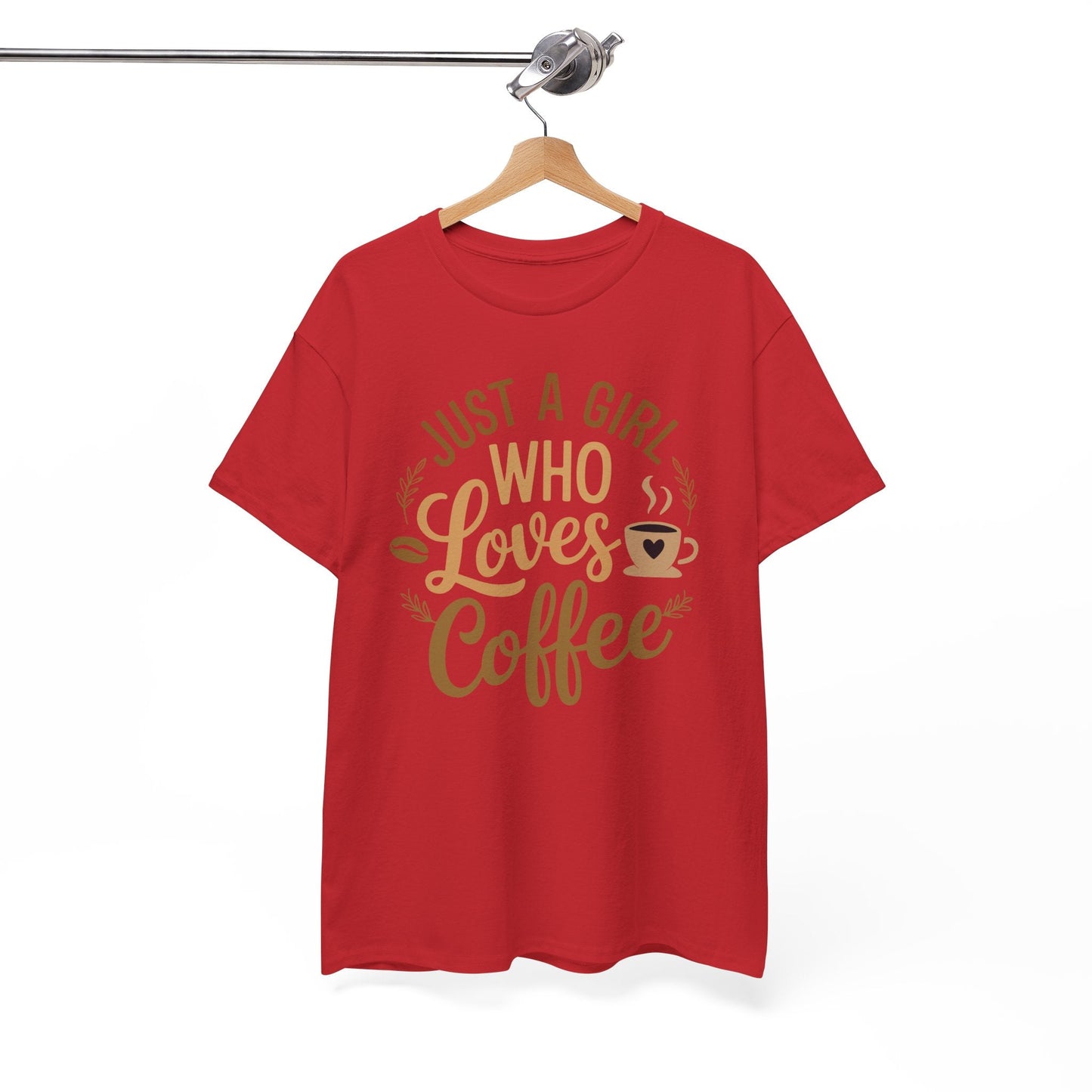 Just A Girl Who Loves Coffee Womens Coffee Lover T-Shirt