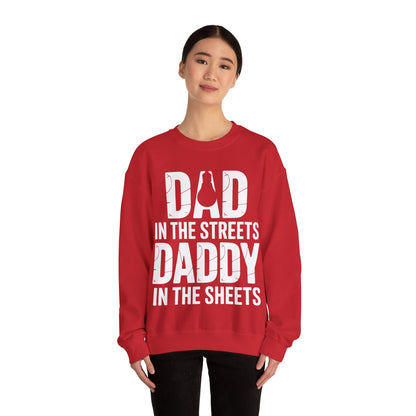 Dad In The Streets Daddy In The Sheets Shirt Men Fathers Day Sweatshirt