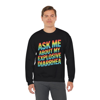 Funny Ask Me About My Explosive Diarrhea Edgy Adult Humor Sweatshirt