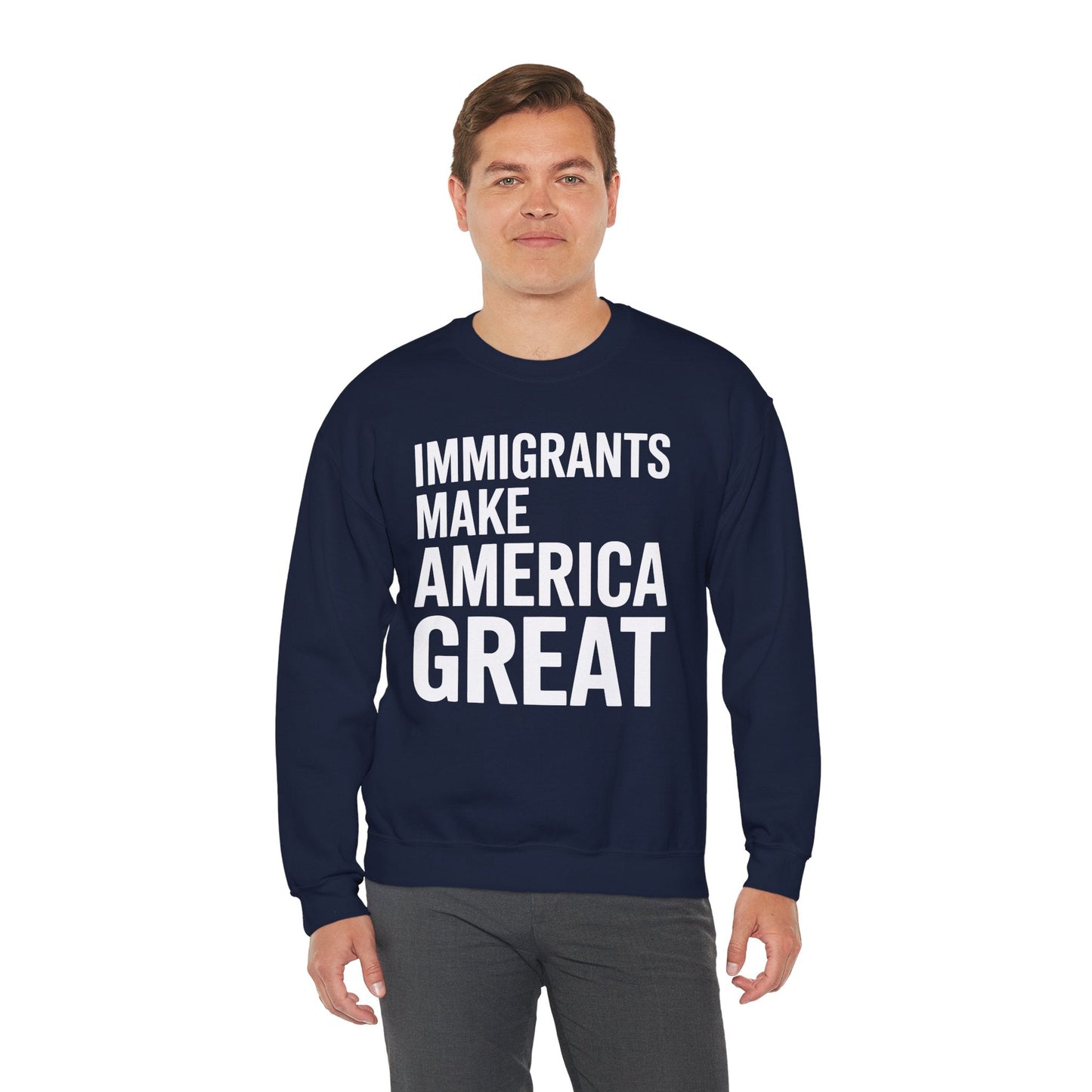 Immigrants Make America Great Sweatshirt