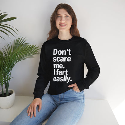 Funny Don't Scare Me I Fart Easily Sarcastic Humor Hilarious Sweatshirt