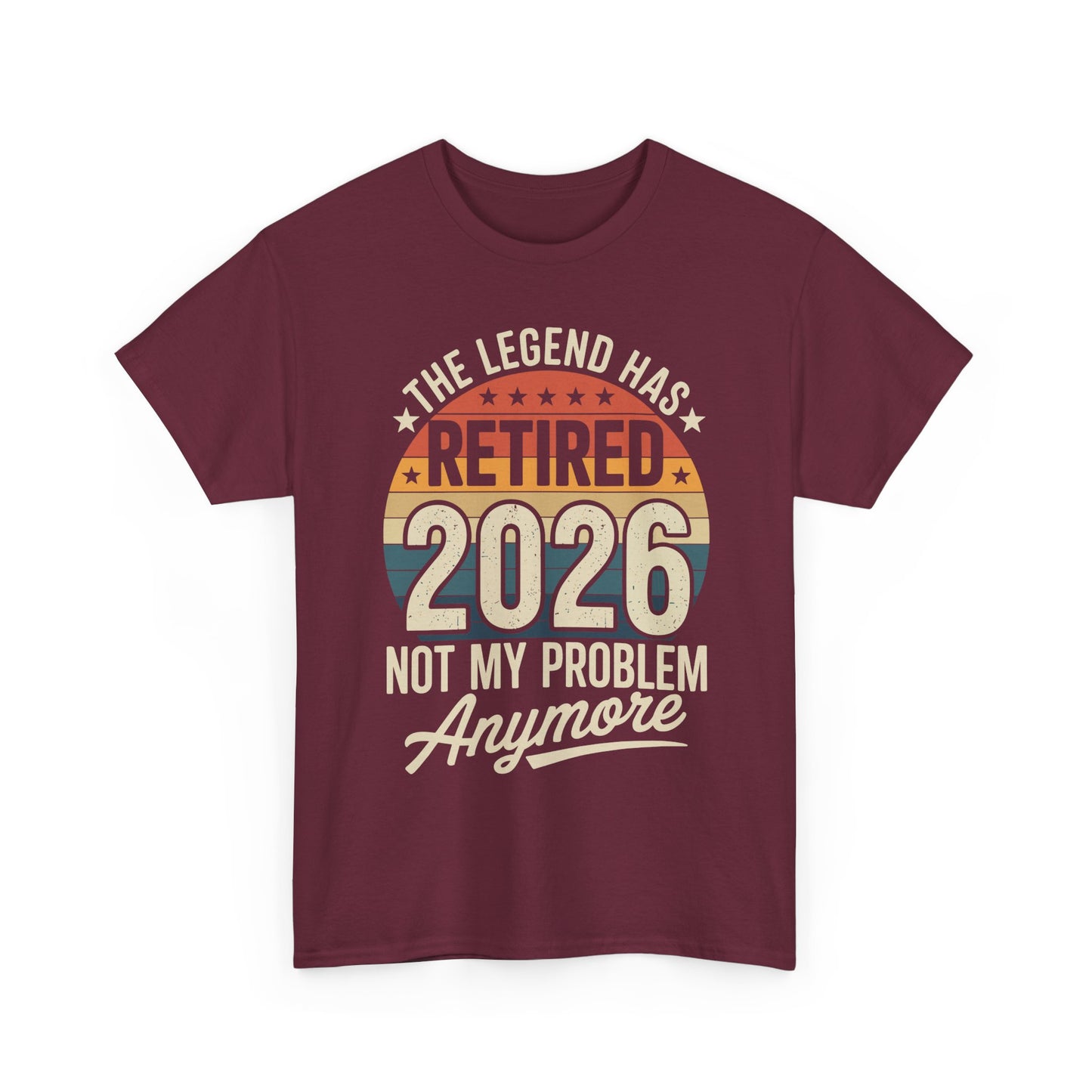 Retired 2026 Not My Problem Anymore T-Shirt