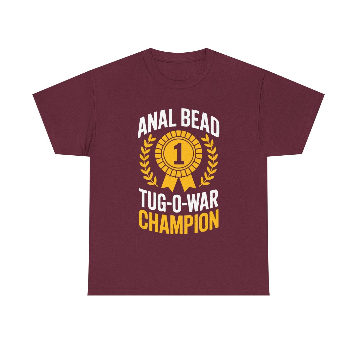 Funny Saying Bead Tug O War Champion Adult Humor T-Shirt for Men & Women