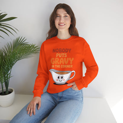 Nobody Puts Gravy in the Corner Funny Cute Thanksgiving Food Sweatshirt