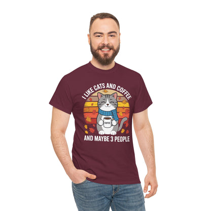 I Like Cats And Coffee And Maybe 3 People , Cats Lover T-Shirt