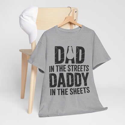 Dad In The Streets Daddy In The Sheets Shirt Men Fathers Day T-Shirt