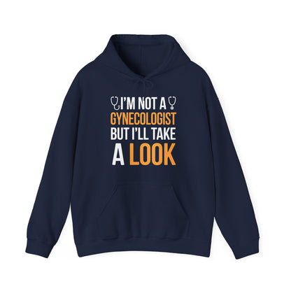 I'm Not A Gynecologist But I'll Take A Look Adult Humor Hoodie