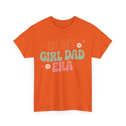 Girl Dad Era Father’s Day T-Shirt for Men & Women