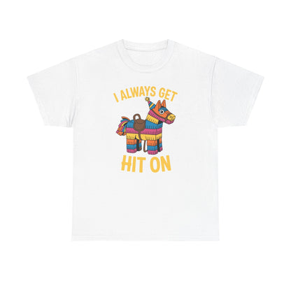 Mexican Pinata I Always Get Hit On Cinco De Mayo T-Shirt Men Women