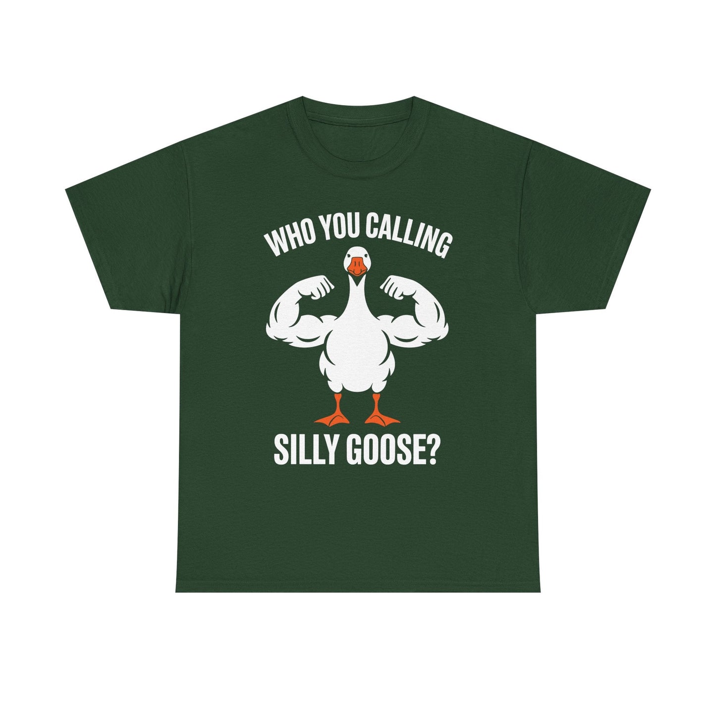 Who You Calling Silly Goose Funny Gym Meme T-Shirt
