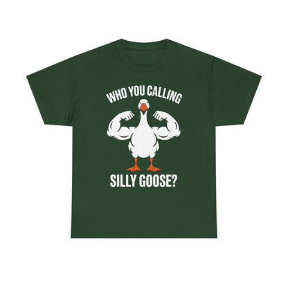 Who You Calling Silly Goose Funny Gym Meme T-Shirt