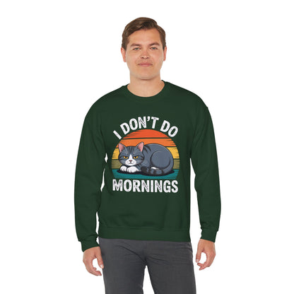 Funny Sleep Cat I Don't Do Morning Sweatshirt