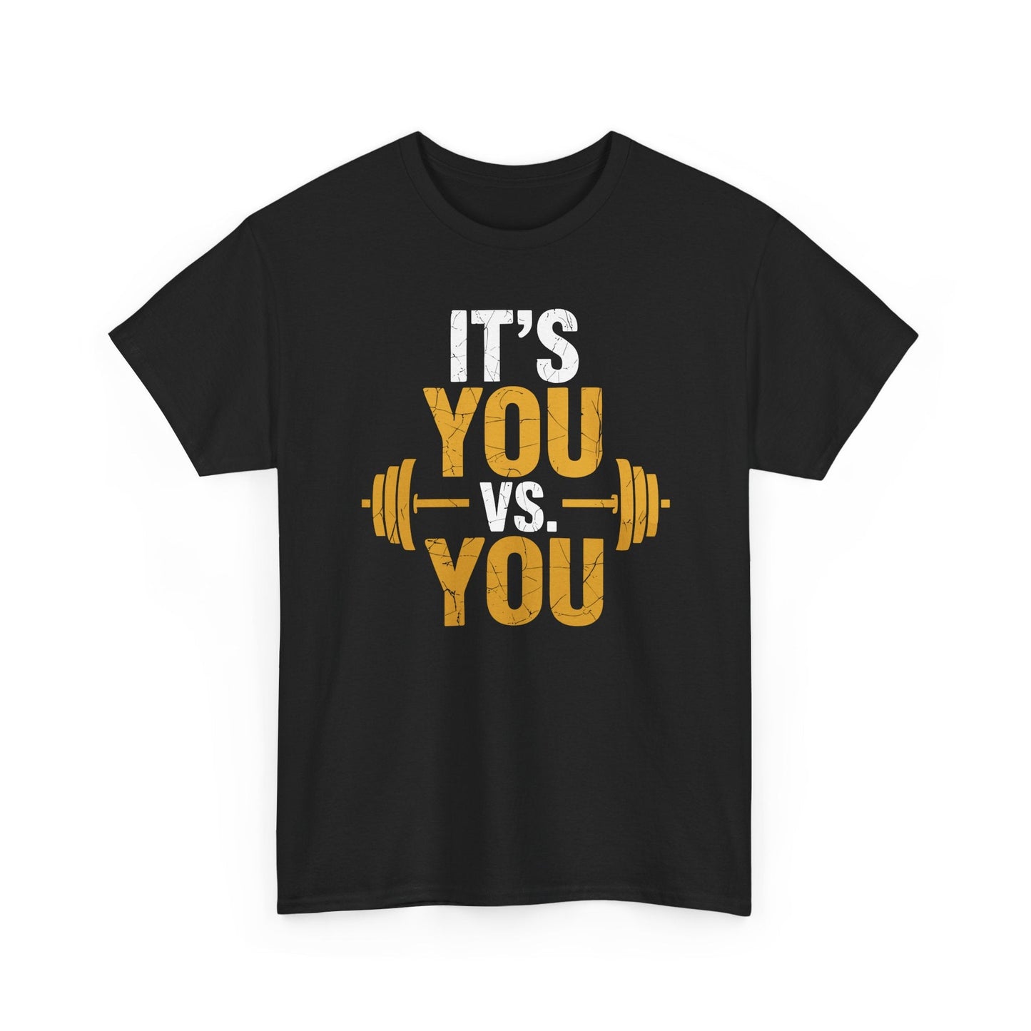 Its You Vs You Workout Gym Workout Motivation Fitness Men Women T-Shirt