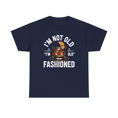 I'm Not Old I'm Old Fashioned Classic Whiskey Lover Vintage T-Shirt