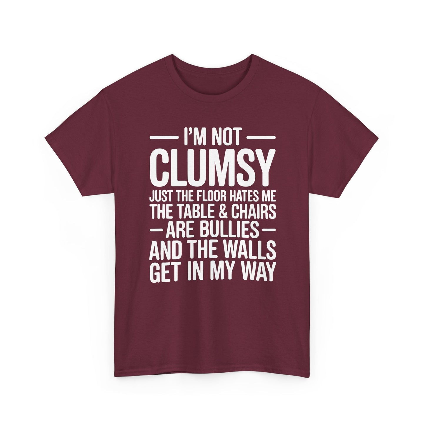 Funny I'm Not Clumsy Quote Sarcastic shirt