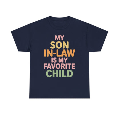 My Son In Law Is My Favorite Child Mothers Day Mother in Law T-Shirt