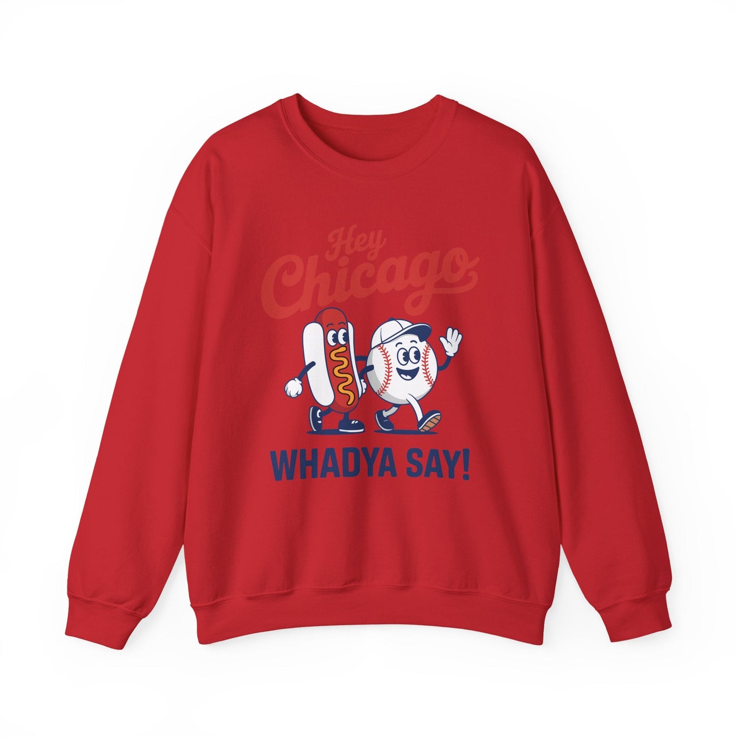 Hey Chicago Whadya Say Baseball and Hot Dog 4th of July Men Women Sweatshirt
