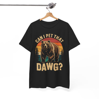 Can I Pet That Dog Funny Dawg Bear Meme Camping Hiking T-Shirt