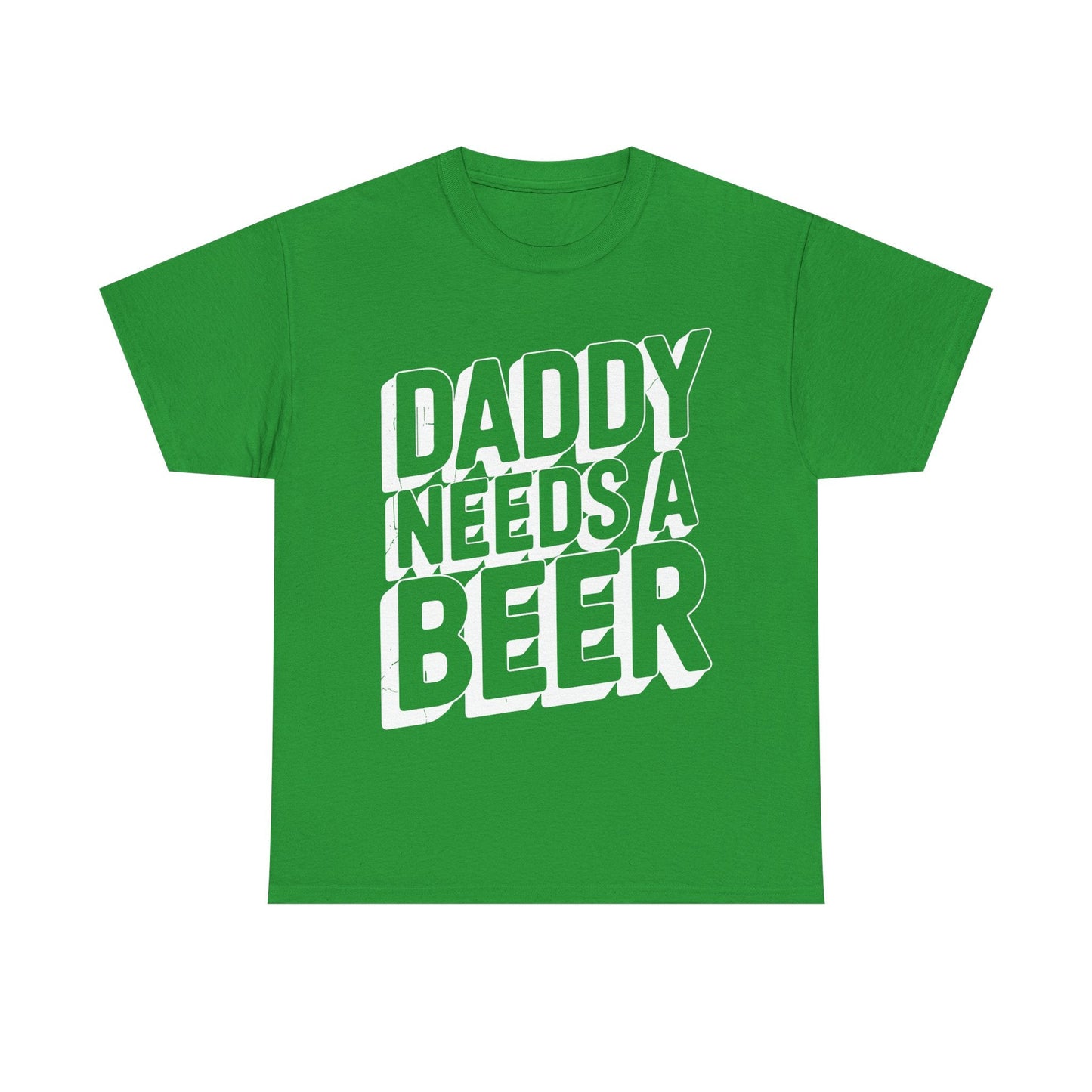 Daddy Needs A Beer Shirt Funny Men Drinking Dad Fathers Day T-Shirt
