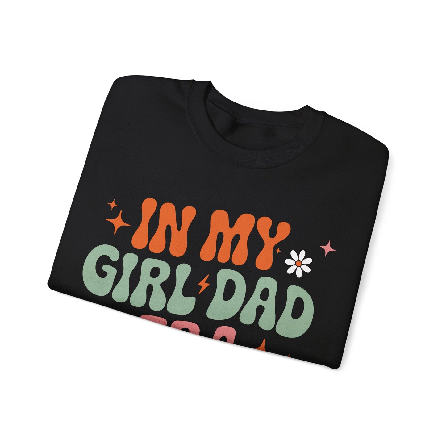 Girl Dad Era Father’s Day Sweatshirt for Men and Women