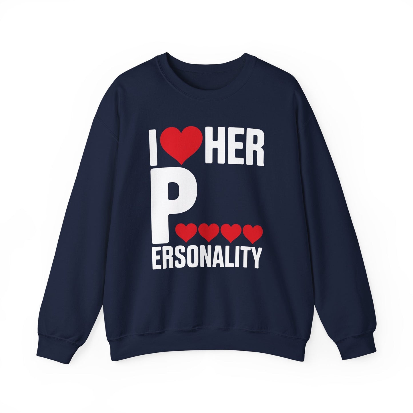 Funny Valentine's Day Couple Matching I Love Her Personality Sweatshirt