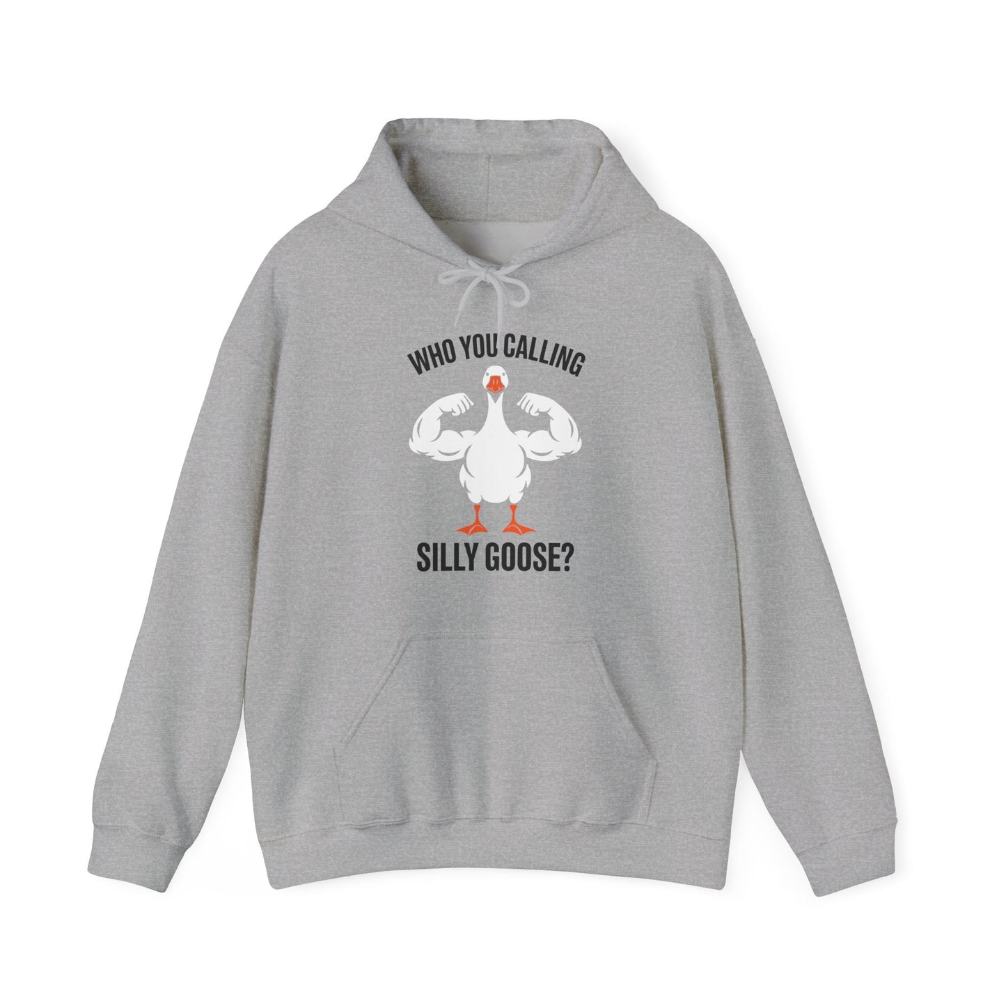 Who You Calling Silly Goose Funny Gym Meme Hoodie