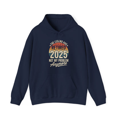 Retired 2025 Not My Problem Anymore Retirement Gifts Men Dad Hoodie
