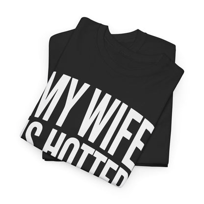 Funny My Wife Is Hotter Than You Sarcastic Saying T-Shirt